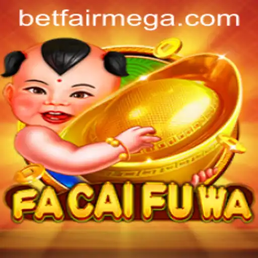 Exploring the Exciting World of FaCaiFuWa on Betfair